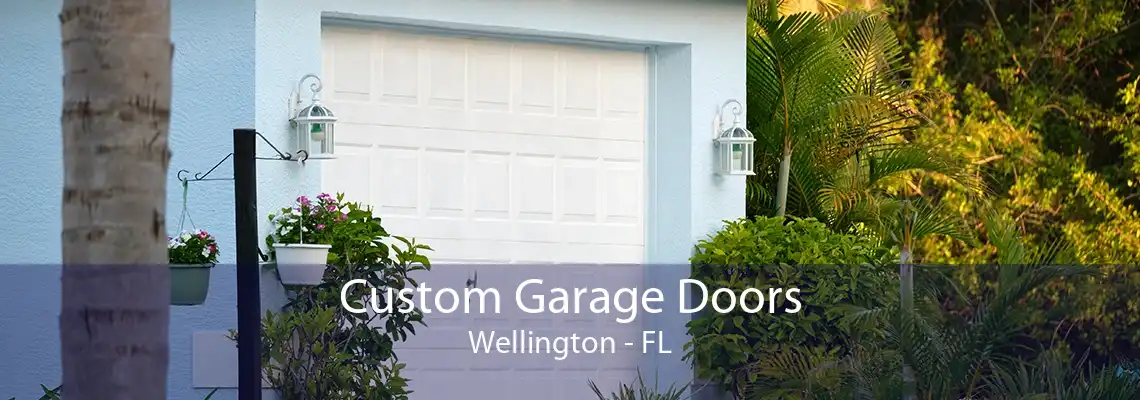 Custom Garage Doors Wellington - FL