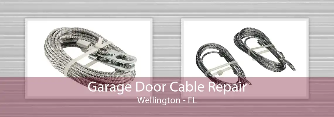 Garage Door Cable Repair Wellington - FL