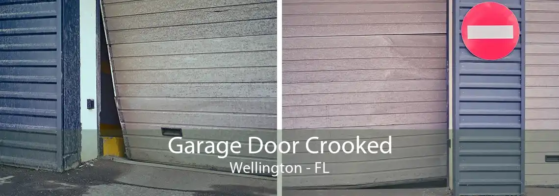 Garage Door Crooked Wellington - FL