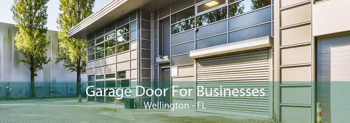 Garage Door For Businesses Wellington - FL