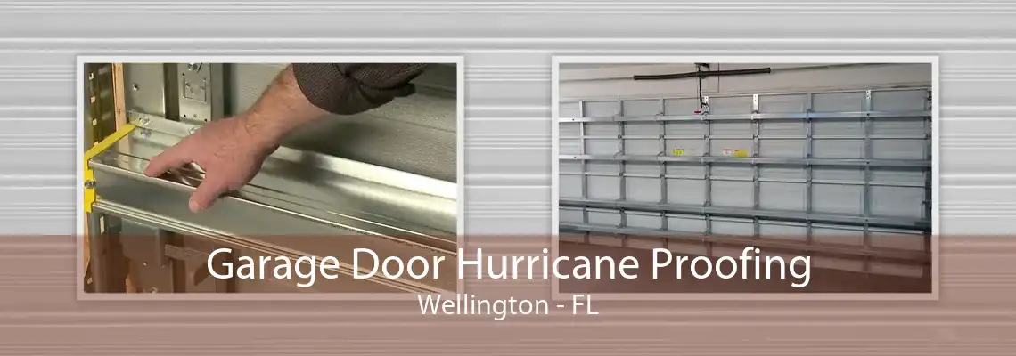 Garage Door Hurricane Proofing Wellington - FL