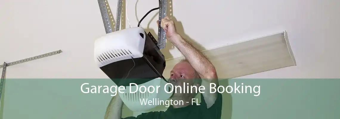 Garage Door Online Booking Wellington - FL