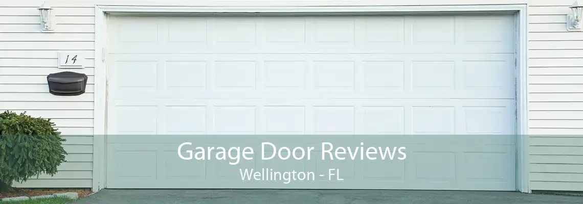 Garage Door Reviews Wellington - FL