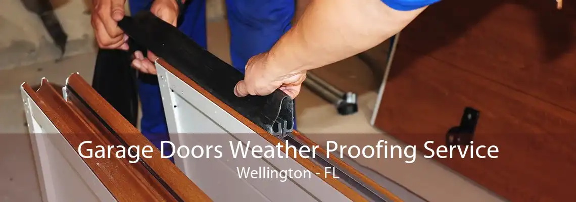 Garage Doors Weather Proofing Service Wellington - FL