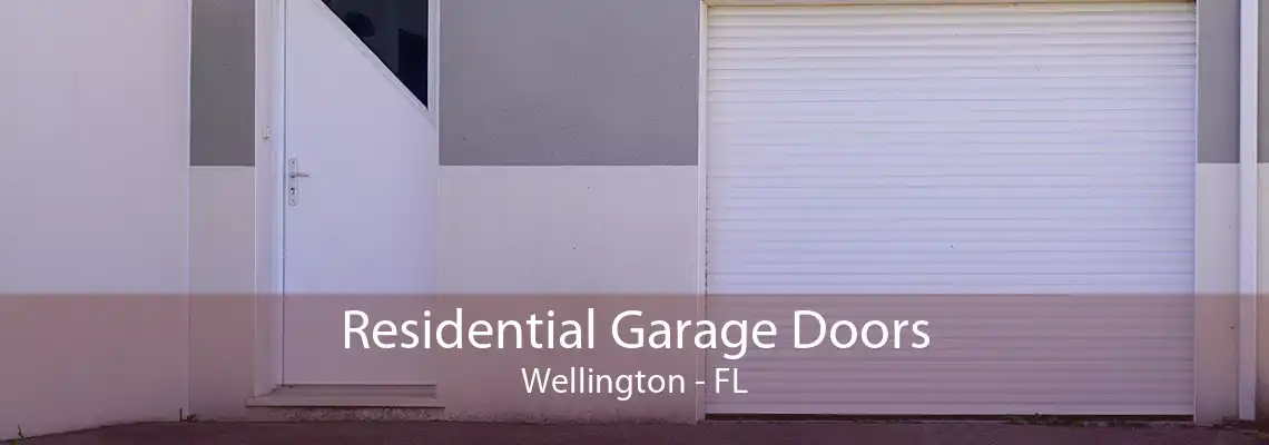 Residential Garage Doors Wellington - FL