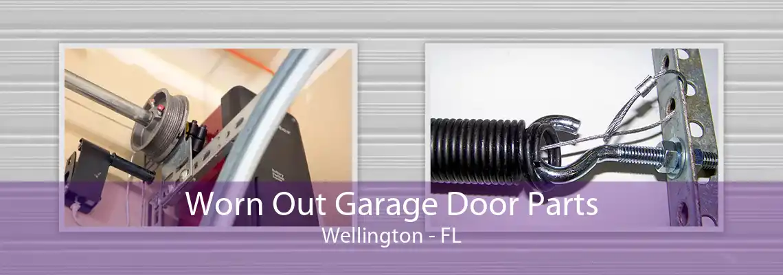 Worn Out Garage Door Parts Wellington - FL